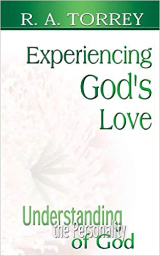 Experiencing God's Love PB - R A Torrey